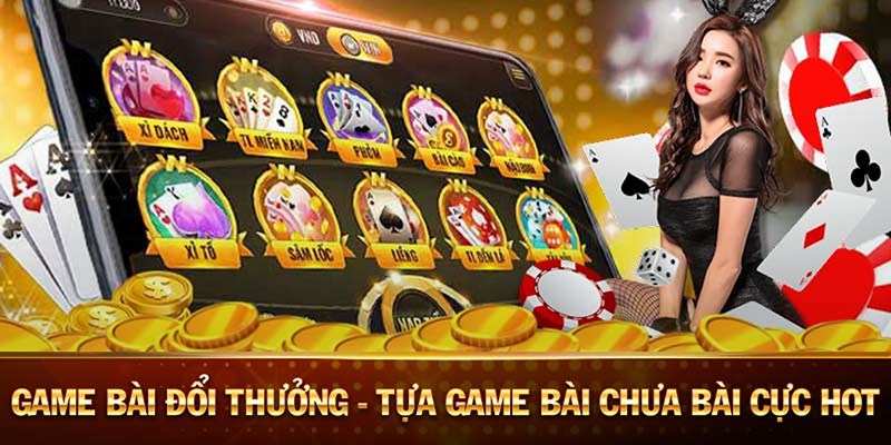 Khám phá game đánh bài săn thưởng cực đỉnh